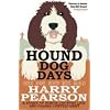 Hound Dog Days: One Dog and his Man: a Story of North Country Life and Canine Contentment
