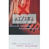 AI/DNA : artificial insemination, deoxyribonucleic acid