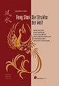 Feng Shui: die Struktur der Welt: Geschichte, Philosophie und Konzepte der traditionellen chinesischen Raumpsychologie