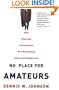 No Place for Amateurs: How Political Consultants are Reshaping American Democracy