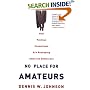 No Place for Amateurs: How Political Consultants are Reshaping American Democracy