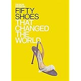 fifty shoes that changed the world design museum fifty