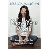 know your worth conquering your past for a powerful future