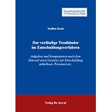 Der vorl�ufige Treuh�nder im Entschuldungsverfahren: Aufgaben und Kompetenzen nach dem Entwurf eines Gesetzes zur Entschuldung mittelloser Personen etc.von "Steffen Koch"