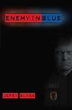 Enemy in Blue, A Thriller
