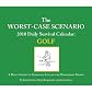 The Worst-case Scenario Golf 2010 Daily Survival Calendar