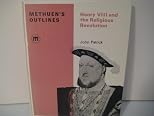 Henry VIII and the Religious Revolution