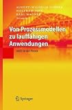 Von Prozessmodellen Zu Lauffahigen Anwendungen: Aris in Der Praxis