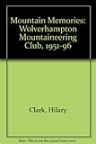 Mountain memories : Wolverhampton Mountaineering Club 1951-1996