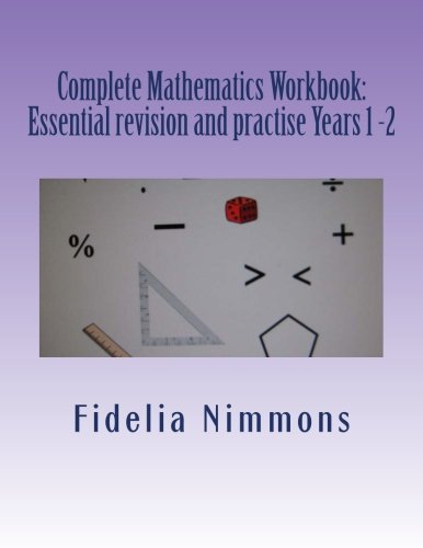 complete mathematics workbook essential revision and practise years 1 2 with answers
