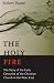 The Holy Fire: The Story of the Fathers of the Eastern Church (P... by Robert Payne