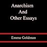 Anarchism and Other Essays