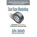 Duct Tape Marketing: The World's Most Practical Small Business Marketing Guide