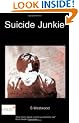 Suicide Junkie