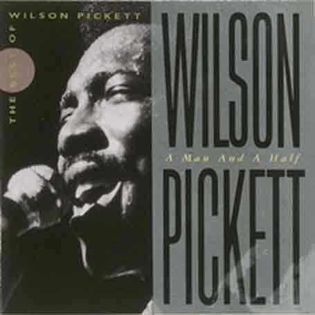 CD-Charts  Music : A Man and a Half: the Best of Wilson Pickett