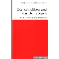 Die Katholiken und das Dritte Reich: Kontroversen und Debatten