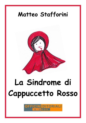 La Sindrome di Cappuccetto Rosso (Narrativa universale) (Italian Edition)