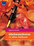 Gl&uuml;ckwunschverse zu allen Anl&auml;ssen: Gedichte , SMS und E-Mails - Ingrid Gottstein