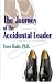 The Journey of the Accidental Leader