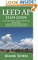 LEED AP Exam Guide: Study Materials, Sample Questions, Mock Exam, Building LEED Certification (LEED-NC) and Going Green