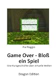 Game Over - Bloß ein Spiel