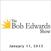 The Bob Edwards Show, Amy Wilentz and Doyle McManus, January 11, 2013 | [Bob Edwards]