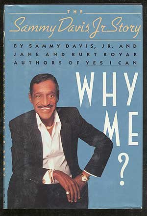 Why Me? The Sammy Davis, Jr. Story, by Burt Boyar, Jane Boyer, Sammy Davis Jr