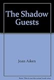 The shadow guests