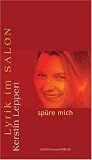 sp&uuml;re mich - Lyrik im SALON - Kerstin Leppert