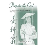 Perpetually Cool: The Many Lives of Anna May Wong (1905-1961) (Filmmakers Series) book cover
