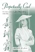 Perpetually Cool: The Many Lives of Anna May Wong (1905-1961) (Filmmakers Series)