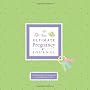 The Ultimate Pregnancy Journal