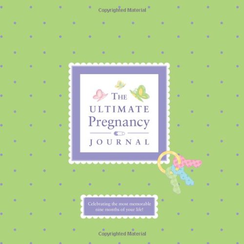 The Ultimate Pregnancy Journal