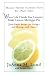 When Life Hands You Lemons, Make Lemon Meringue Pie: Seven Simple Recipes for Living-...