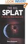 The Big Splat, or How Our Moon Came to Be