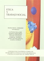 Etica y Trabajo Social / Ethics and Social Work (Coleccion Politica, Trabajo y Servicios Sociales)