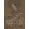 Empresses, Art, and Agency in Song Dynasty China