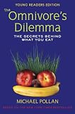 The Omnivores Dilemma for Kids: The Secrets Behind What You Eat