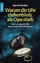 Warum die Uhr stehenblieb, als Opa starb: Merkw�rdige Zuf�lle und unerkl�rliche Ph�nomene