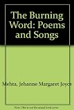The burning word : poems & songs