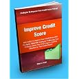 Improve Credit Score; Take Action To Improve Your Credit Score With This Guide 