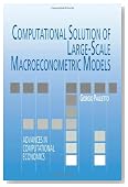 Computational Solution of Large-Scale Macroeconometric Models (Advances in Computational Economics)