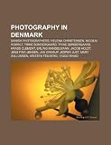 Photography in Denmark: Danish photographers, Helena Christensen, Nicolai Howalt, Trine Sondergaard, Trine Søndergaard, Krass Clement