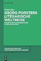 Georg Forsters literarische Weltreise : Dialektik der Kulturbegegnung in der Aufklärung