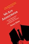 We Are Anonymous: Inside the Hacker W...