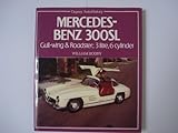 Mercedes-Benz 300SL : gull-wing & roadster, 3 litre, 6 cylinder