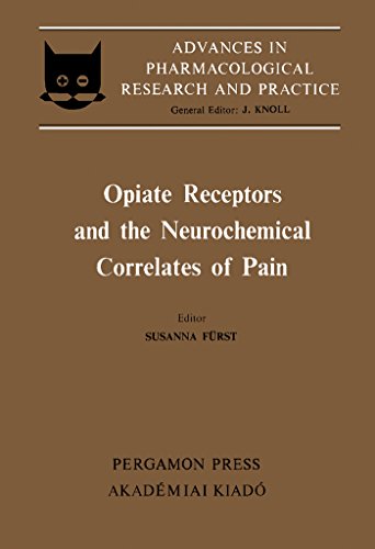 Opiate Receptors and the Neurochemical Correlates of Pain: Proceedings of the 3rd Congress of the Hungarian Pharmacological Society, Budapest, 1979 (Its ... research and practice ; v. 5)