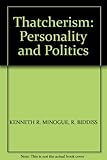 Thatcherism : personality and politics