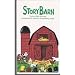 Story Barn: Twelve Bible Stories Presented in Classic Storytelling Style