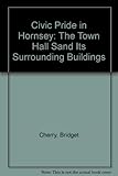 Civic pride in Hornsey : the Town Hall and its surrounding buildings